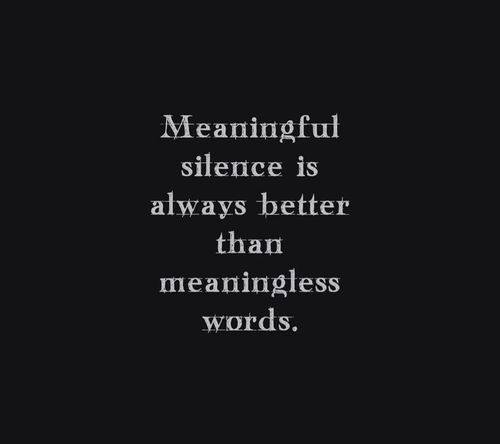 silence is stronger than words